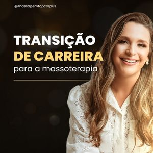 transição de carreira para a massoterapia