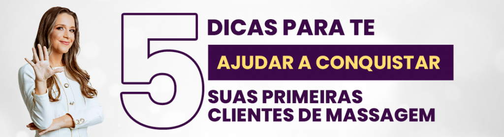 primeiras clientes de massagem como ter