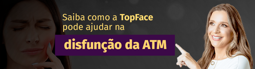 Saiba como a TopFace pode ajudar na disfunção da ATM - TopCorpus