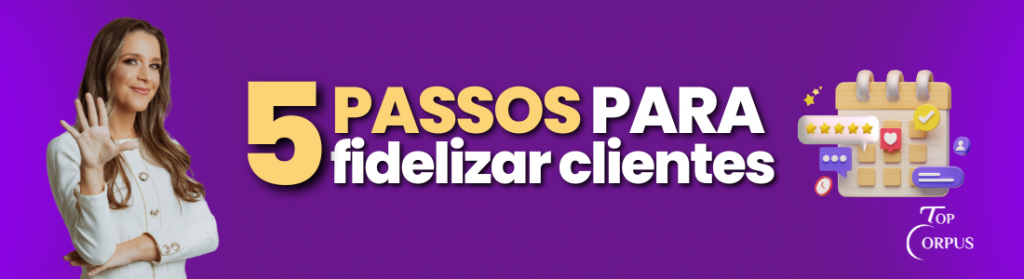 5 passos para fidelizar clientes na massoterapia